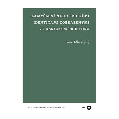 Zamyšlení nad africkými identitami zobrazenými v básnickém prostoru