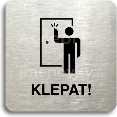 ACCEPT Piktogram klepat! II - stříbrná tabulka - černý tisk bez rámečku