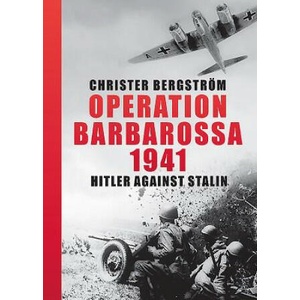 Operation Barbarossa 1941 | Christer Bergström (ISBN: 9781612004013)