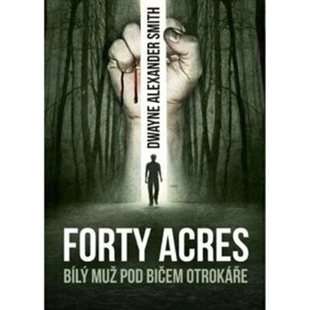 Forty Acres - Daniel Smith