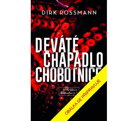 Deváté chapadlo chobotnice - Rossmann Dirk