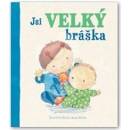 Jsi velký bráška -