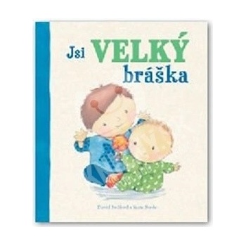 Jsi velký bráška -