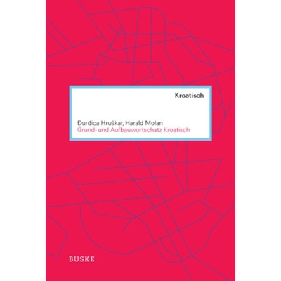 Grund- und Aufbauwortschatz Kroatisch