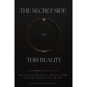 The Secret Side of This Reality (2025)