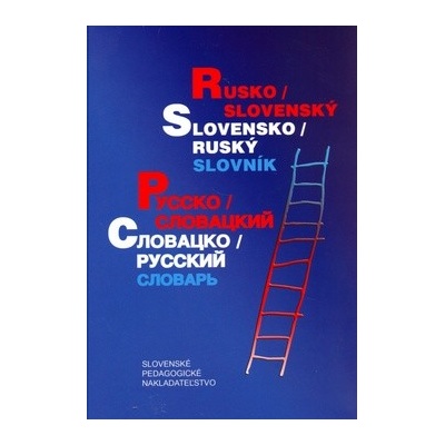 Rusko - slovenský, slovensko - ruský slovník - Kollár D. ; Grigorjanová T.