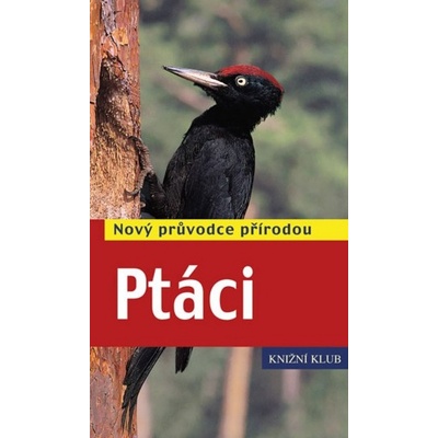 Ptáci - Nový průvodce přírodou - Volker Dierschke