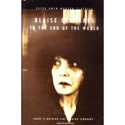 To The end Of the World - Blaise Cendrars