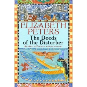 Deeds of the Disturber | Elizabeth Peters (2006)