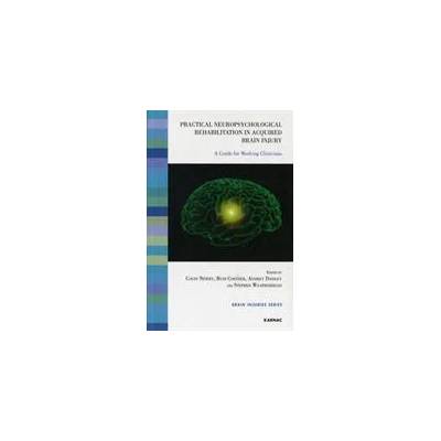 Practical Neuropsychological Rehabilitation in Acquired Brain Injury | Gavin Newby