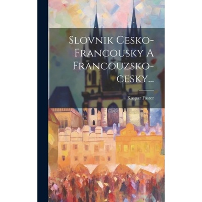 Slovnik Cesko francousky A Francouzsko cesky...