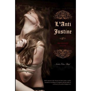 Createspace Independent Publishing Platform L'Anti Justine: The Delights of Love | Nicolas-Edme Retif, Locus Elm Press, Charles Carrington