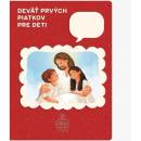 Deväť prvých piatkov pre deti