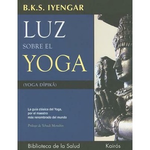 Luz Sobre El Yoga/ Light on Yoga | B. K. S. Iyengar, Yehudi Menuhin (ISBN: 9788472455955)