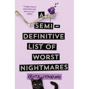 Semi-Definitive List of Worst Nightmares | Krystal Sutherland (2018)