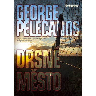 Drsné město George P. Pelecanos CZ