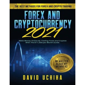 Forex and Cryptocurrency 2021 | David Uchiha (ISBN: 9781954182127)