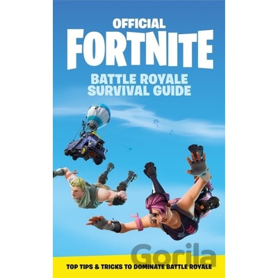 FORTNITE Official: The Battle Royale Survival Guide Epic GamesPevná vazba