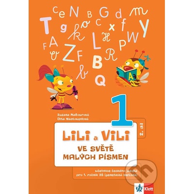 Lili a Vili 1 ve světě malých písmen - Nastoupilová Dita, Maňourová Zuzana