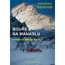 Bouře na Manaslu Drama na střeše světa Reinhold Messner