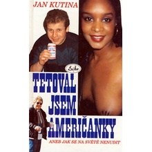 Tetoval jsem američanky 2.díl