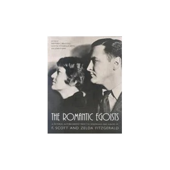 Image 1 of Romantic Egoists | Matthew J. Bruccoli, Scottie Fitzgerald Smith, Joan P. Kerr