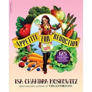 Appetite for Reduction | Isa Chandra Moskowitz (ISBN: 9781600940491)