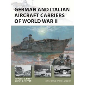 German and Italian Aircraft Carriers of World War II | Douglas C. Dildy, Paul Wright (ISBN: 9781472846761)