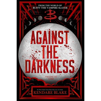 Against Darkness International - Kendare Blake