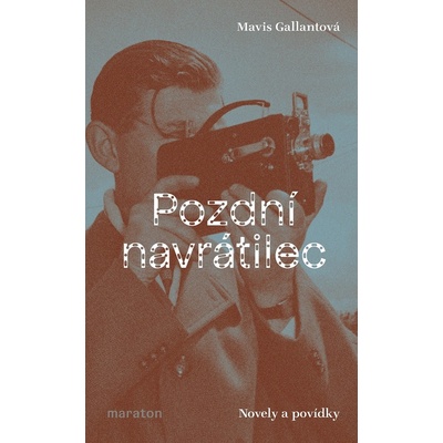 Pozdní navrátilec - Gallantová Mavis