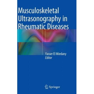 Musculoskeletal Ultrasonography in Rheumatic Diseases | Yasser El Miedany (2015)