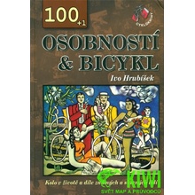 100+1 osobností & bicykl Kolo v životě a díle známých a slavných lidí Ivo Hrubíšek