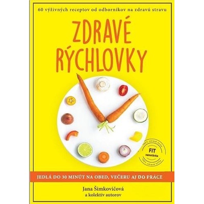 Zdravé rýchlovky - Jana Šimkovičová a kolektív