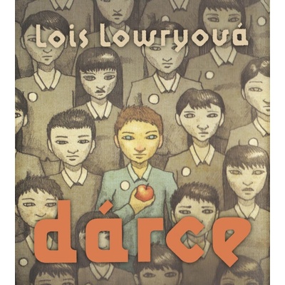Dárce - Lois Lowry