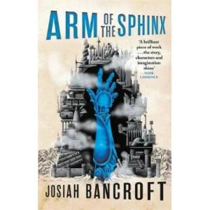 Arm of the Sphinx | Josiah Bancroft (ISBN: 9780356510835)