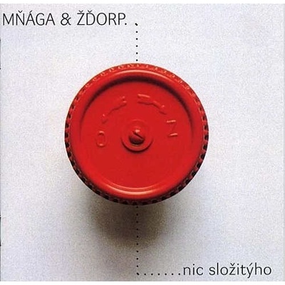MNAGA A ZDORP: NIC SLOZITYHO, CD