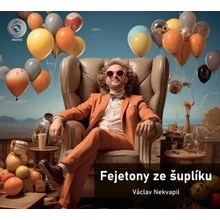 Fejetony ze šuplíku - Václav Nekvapil