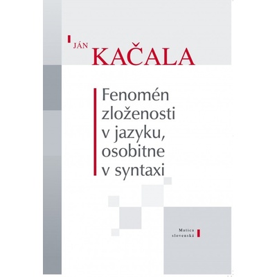 Fenomén zloženosti v jazyku, osobitne v syntaxi