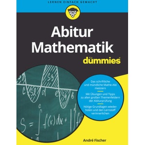 Abitur Mathematik für Dummies | A Fischer (2023)