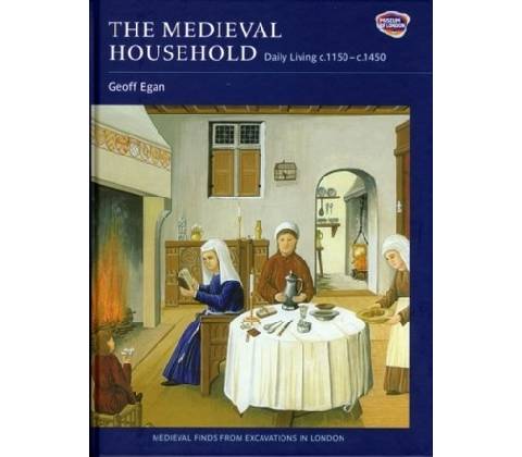Medieval Household Egan Geoff