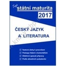 Gaudetop Tvoje státní maturita 2017 - Český jazyk a literatura