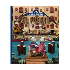 LA CASA DE LOS RATONES EL PUERTO | KARINA SCHAAPMAN (ISBN: 9788419654687)