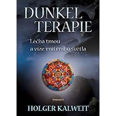 Dunkelterapie - Holger Kalweit