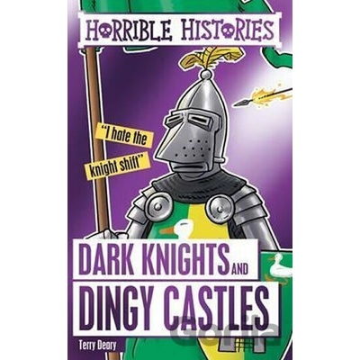 Dark Knights and Dingy Castles Deary Terry