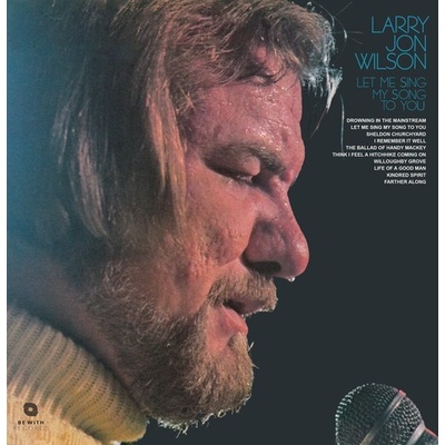 Let Me Sing My Song to You - Larry Jon Wilson LP