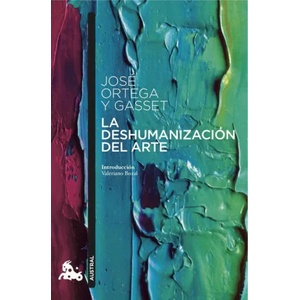La deshumanización del arte | JOSE ORTEGA Y GASSET (2016)