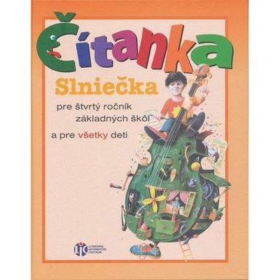 Čítanka Slniečka pre 4. ročník ZŠ a všetky deti Zborník