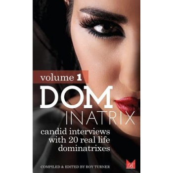 Createspace Independent Publishing Platform Dominatrix: Candid interviews with 20 lifestyle Dominatrixes | Roy Turner