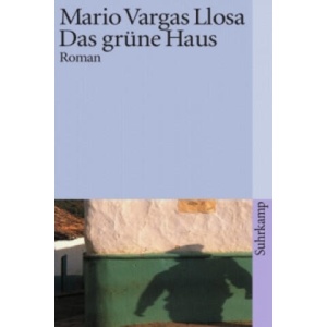 Das grüne Haus | Mario Vargas Llosa, Wolfgang Luchting (ISBN: 9783518368428)