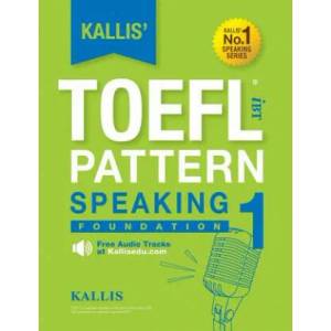 Kallis' TOEFL iBT Pattern Speaking 1 | Kallis (ISBN: 9780991165742)